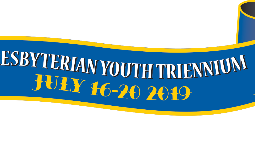 Lessons from Presbyterian Youth Triennium (PYT) 2019