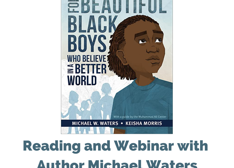 For Beautiful Black Boys Who Believe In A Better World: A Conversation with the author