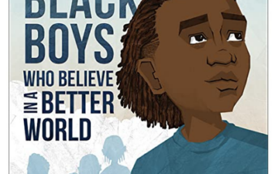For Beautiful Black Boys Who Believe In A Better World: A Conversation with the author
